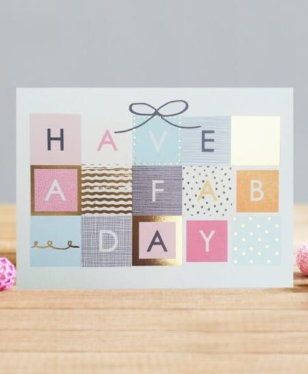 Have a fab day card