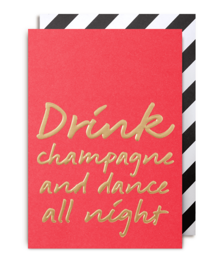 Drink champagne and dance all night card